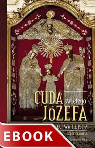 Cuda witego Jzefa. wiadectwa i listy. Cz 4 - 2872196527