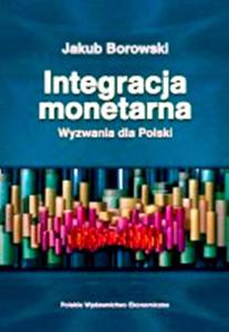 Integracja monetarna Wyzwania dla Polski - 2872318797