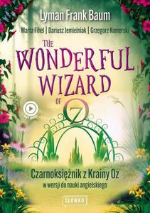 The Wonderful Wizard of Oz Czarnoksinik z Krainy Oz w wersji do nauki angielskiego - 2872712308