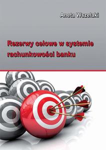 Rezerwy celowe w systemie rachunkowoci banku - 2872858744