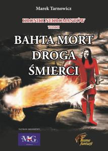 Kroniki nekromantw. Tom 2 Bahta Mort - Droga mierci - 2872858751