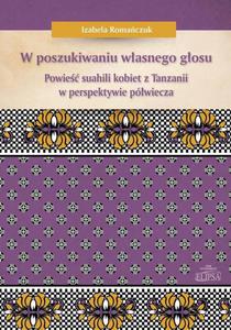 W poszukiwaniu wasnego gosu Powie suahili kobiet z Tanzanii w perspektywie pwiecza - 2873001659