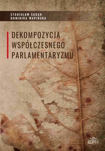 Dekompozycja wspczesnego parlamentaryzmu - 2873001815