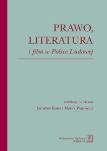 Prawo literatura i film w Polsce Ludowej - 2873312447