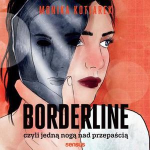 Borderline, czyli jedn nog nad przepaci - 2873763673