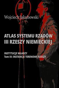 Atlas systemu rzdw III Rzeszy Niemieckiej. Tom III. Instancje terenowe Rzeszy - 2873962615