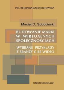 Budowanie marki w wirtualnych spoecznociach. Wybrane przykady z brany gier wideo - 2874058934