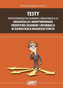 Testy przygotowujce do egzaminu z kwalifikacji A.32 Organizacja i monitorowanie przepywu zasobw i informacji w jednostkach organizacyjnych - 2874257433