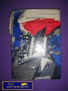 OD PIERWSZEJ DO OSTATNIEJ SALWY - Edmund Kosiarz