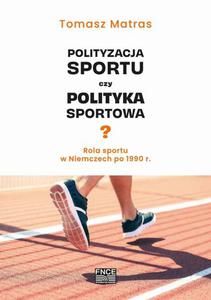 Polityzacja sportu czy polityka sportowa? Rola sportu w Niemczech po 1990 r. - 2874425084