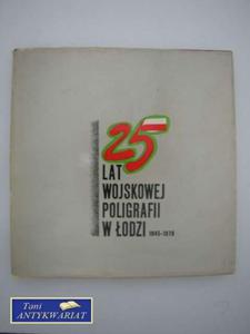 25 LAT WOJSKOWEJ POLIGRAFII W ODZI - 2822561796