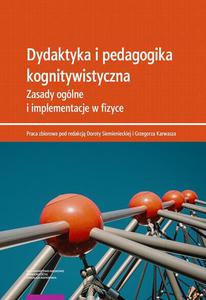 Dydaktyka i pedagogika kognitywistyczna. Zasady oglne i implementacje w fizyce - 2875010348