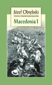 Macedonia 1: Giaurowie Macedonii. Opis magii i religii pasterzy z Porecza na tle zbiorowego ycia ich wsi - 2875099332