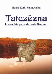 Tatczezna. Literackie przestrzenie Kaszub - 2875311785