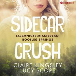 Sidecar Crush. Tajemnicze miasteczko Bootleg Springs - 2875311907