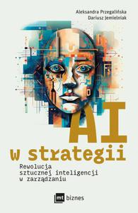 AI w strategii: rewolucja sztucznej inteligencji w zarzdzaniu - 2875973316