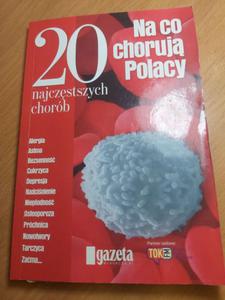 Na co choruj Polacy 20 najczstszych chorb - 2875973385