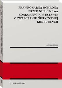 Prawnokarna ochrona przed nieuczciw konkurencj w ustawie o zwalczaniu nieuczciwej konkurencji - 2875973424