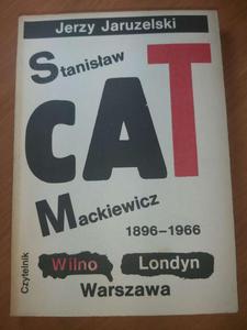 Stanisaw Cat-Mackiewicz 1896-1966 Wilno- Londyn- Warszawa - 2875973627