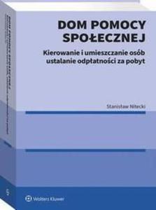 Dom pomocy spoecznej. Kierowanie i umieszczanie osb ustalanie odpatnoci za pobyt - 2876089878