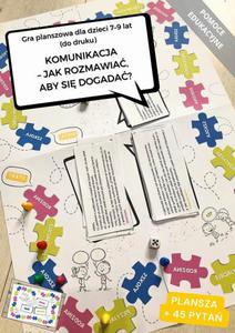 Gra planszowa " Komunikacja - jak rozmawia, aby si dogada?" dla dzieci 7-9 lat (do druku). Pomoc edukacyjna - 2876694817