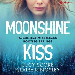 Moonshine Kiss. Tajemnicze miasteczko Bootleg Springs - 2876876903