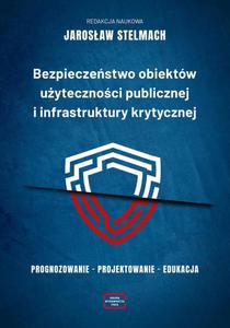 Bezpieczestwo obiektw uytecznoci publicznej i infrastruktury krytycznej. Prognozowanie  - 2876876935