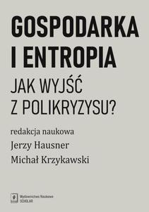 Gospodarka i entropia Jak wyjc z polikryzysu? - 2876877208