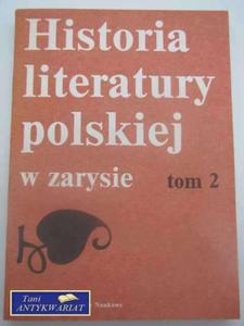HISTORIA LITERATURY POLSKIEJ W ZARYSIE TOM 2