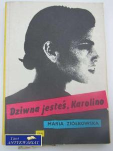 DZIWNA JESTE, KAROLINO - 2858295006