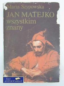 JAN MATEJKO WSZYSTKIM ZNANY - 2822563686