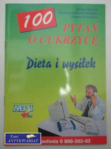 100 PYTA O CUKRZYC DIETA I WYSIEK - 2822564738