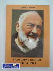 PRAWDZIWE OBLICZE OJCA PIO