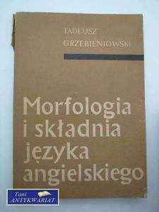 MORFOLOGIA I SKADNIA JZYKA ANGIELSKIEGO - 2858295524