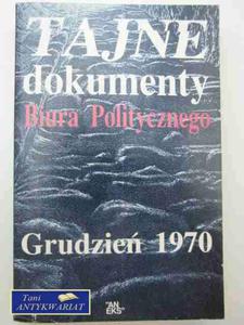 TAJNE DOKUMENTY BIURA POLITYCZNEGO GRUDZIE 1970 - 2822566767