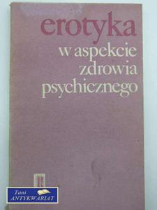 EROTYKA W ASPEKCIE ZDROWIA PSYCHICZNEGO - 2822567520