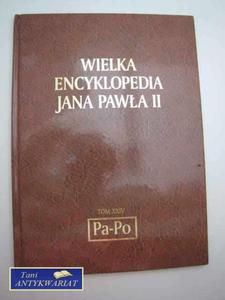 WIELKA ENCYKLOPEDIA JANA PAWA II TOM XXIV PA-PO - 2822567607