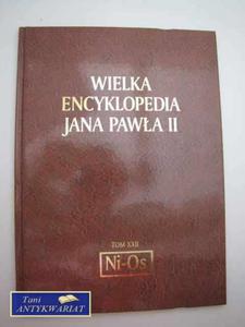 WIELKA ENCYKLOPEDIA JANA PAWA II TOM XXII NI-OS - 2822567608