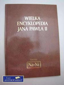 WIELKA ENCYKLOPEDIA JANA PAWA II TOM XXI NA-NI - 2822567609