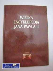 WIELKA ENCYKLOPEDIA JANA PAWA II TOM X G-H - 2822567614