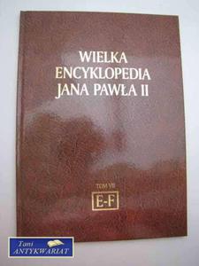 WIELKA ENCYKLOPEDIA JANA PAWA II TOM VII E-F - 2822567619