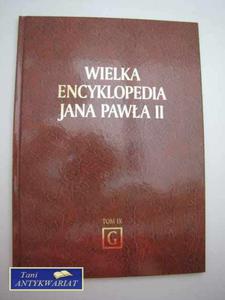 WIELKA ENCYKLOPEDIA JANA PAWA II TOM IX G - 2822567622