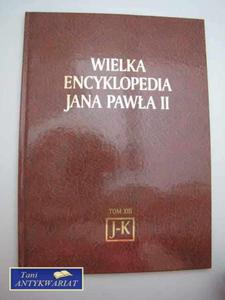 WIELKA ENCYKLOPEDIA JANA PAWA II TOM XIII J-K - 2822567625