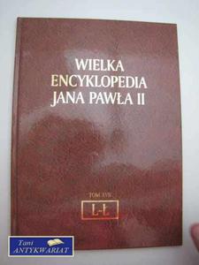 WIELKA ENCYKLOPEDIA JANA PAWA II TOM XVII L- - 2822567649