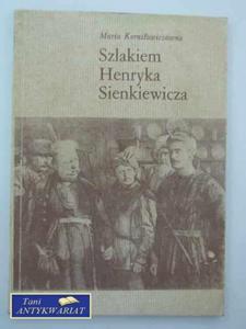 SZLAKIEM HENRYKA SIENKIEWICZA - 2822568374