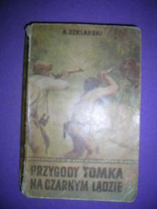 PRZYGODY TOMKA NA CZARNYM LDZIE-A.Szklarski - 2822516659