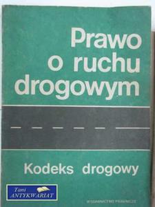 PRAWO O RUCHU DROGOWYM KODEKS DROGOWY - 2858295870