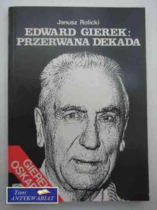 EDWARD GIEREK: PRZERWANA DEKADA - 2822569439