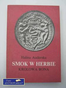 Smok w herbie t.2 Krlowa Bona - 2858296021