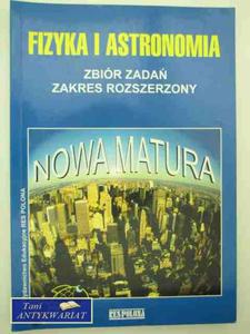 FIZYKA I ASTRONOMIA ZBIR ZADA ZAKR. ROZSZERZ. - 2858296193